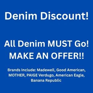 PREMIUM DENIM DISCOUNT!!